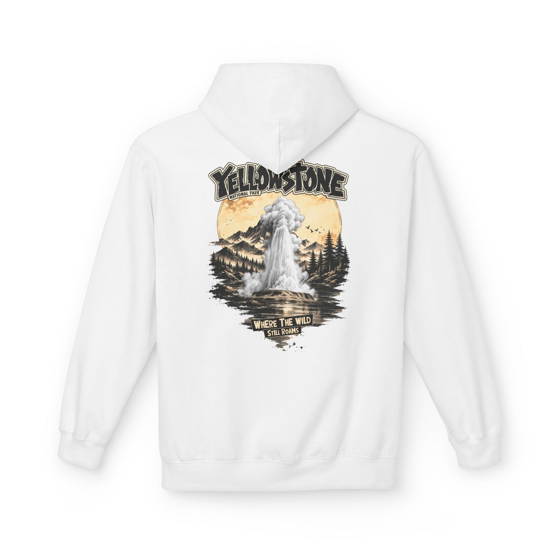 Yellowstone Old Faithful – Where the Wild Still Roams Hoodie